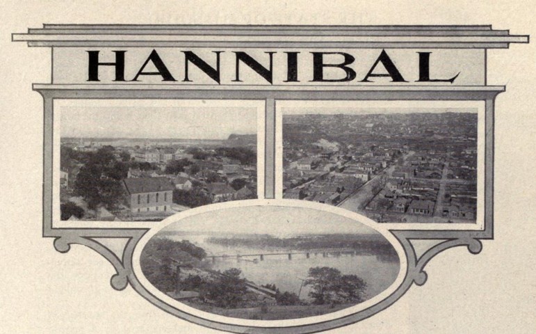 1904 State of Missouri: History of Hannibal